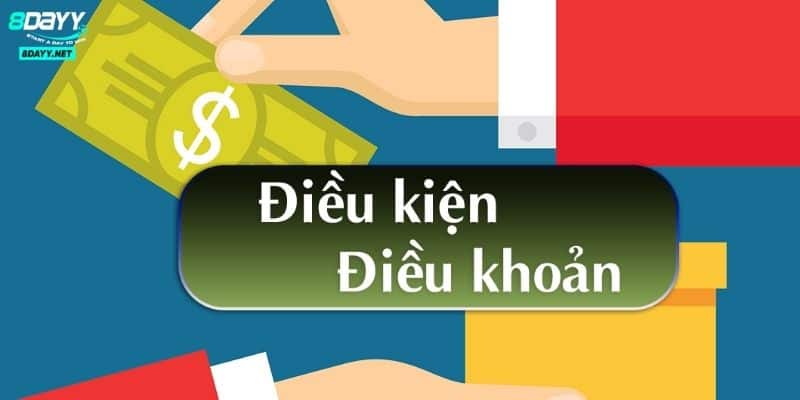 Điều Khoản Điều Kiện 8Day 2 Những điều khoản điều kiện có mặt tại sân chơi 8Day